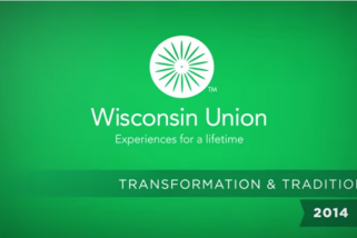 Wisconsin Union 2014: Transformation & Tradition